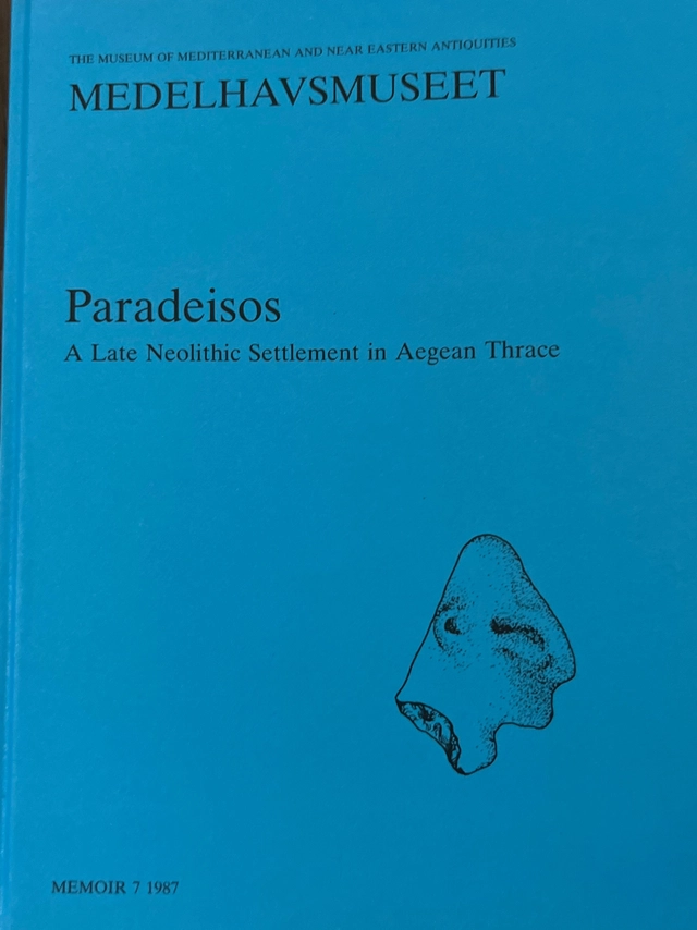 Paradeisos : a Late Neolithic settlement in Aegean Thrace; Pontus Hellström; 1987