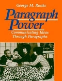 Paragraph Power: Communicating Ideas Through Paragraphs; George Rooks
