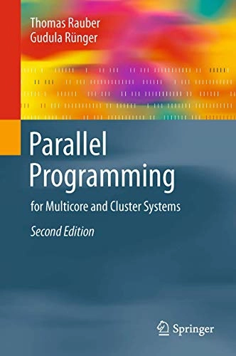 Parallel programming : for multicore and cluster systems; Thomas Rauber; 2013