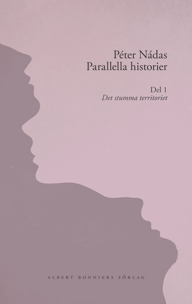 Parallella historier. Del 1. Det stumma territoriet; Peter Nádas; 2012