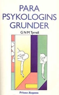 Parapsykologins grunder; George Nugent Merle Tyrrell; 1984