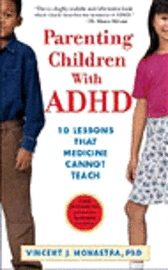 Parenting Children with ADHD; Vincent J. Monastra; 2004