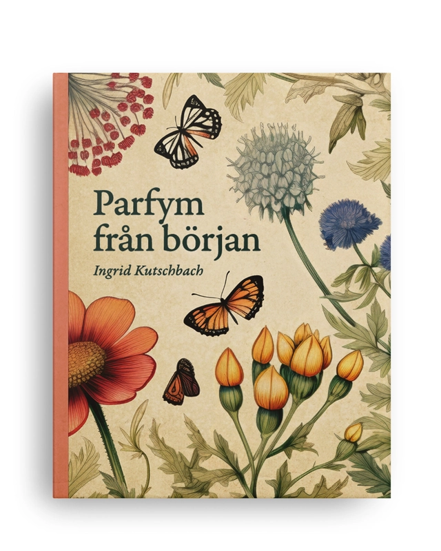 Parfym från början; Ingrid Kutschbach; 2024