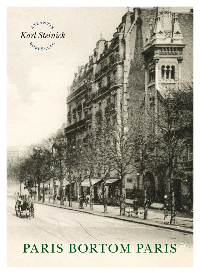 Paris bortom Paris; Karl Steinick; 2015