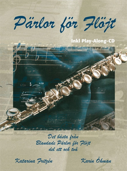 Pärlor för Flöjt, Inkl Play-Along-CD; Katarina Fritzén, Karin Öhman; 2019