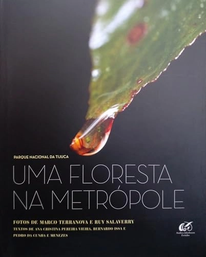 Parque Nacional da Tijuca: uma floresta na metrópole; Marco Terranova
