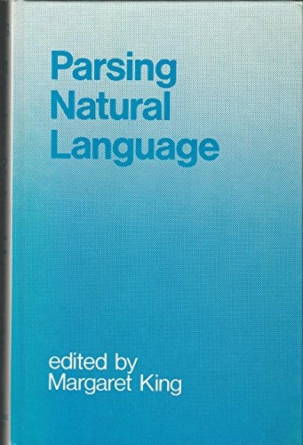 Parsing natural language : proceedings of the second Lugano tutorial, July 6-11 1981, Lugano, Switzerland; 1983