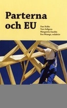 Parterna och EU; Holke Dan, Zandén Margareta, Sellgren Tore; 2007