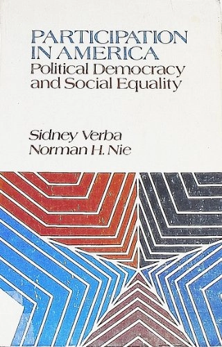 Participation in America : political democracy and social equality; Sidney Verba; 1974