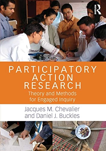 Participatory action research - theory and methods for engaged inquiry; Daniel J. Buckles; 2013