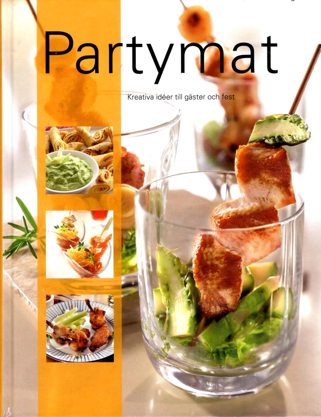 Partymat : kreativa idéer till gäster och fest; 2015