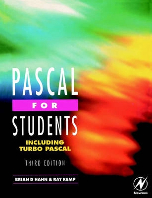 Pascal for students : including Turbo Pascal; Brian D. Hahn; 1996