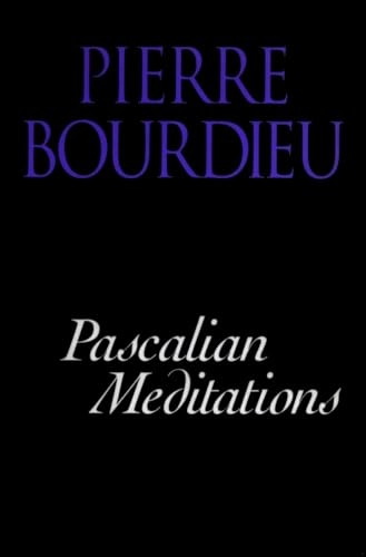 Pascalian meditations; Pierre Bourdieu; 2000