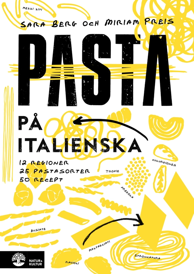 Pasta på italienska : 12 regioner 25 pastasorter 50 recept; Sara Berg; 2018