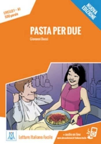 Pasta per due - Italiano facile; Giovanni. Ducci; 2016