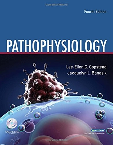 Pathophysiology; Lee Ellen. Copstead, Jacquelyn L.. Banasik; 2010
