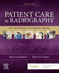 Patient care in radiography : with an introduction to medical imaging.; Ruth Ann Ehrlich; 2021