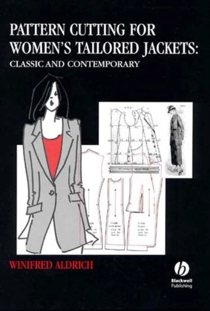 Pattern cutting for womens tailored jackets - classic and contemporary; Winifred Aldrich; 2001