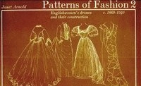 Patterns of fashion 2 : English-women's dresses and their construction c1860-1940; Janet. Arnold; 1977