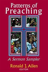 Patterns of Preaching; Ronald J Allen; 1998