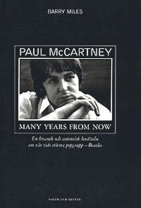 Paul McCartney : Many years from now; Barry Miles; 1998