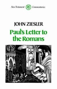 Paul's letter to the Romans; John Ziesler; 1989