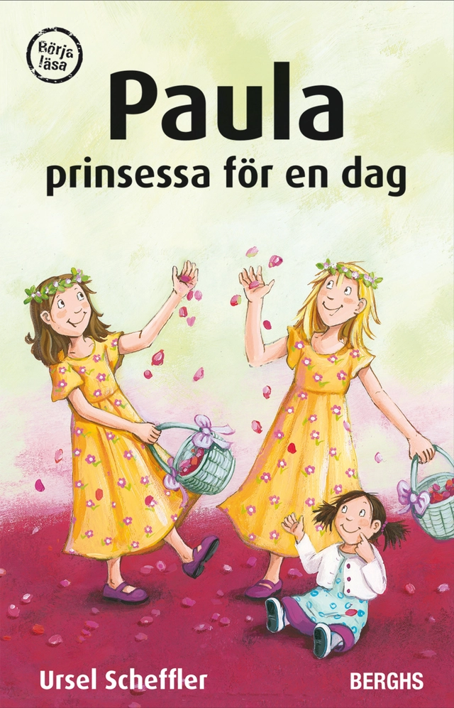 Paula : prinsessa för en dag; Ursel Scheffler; 2012