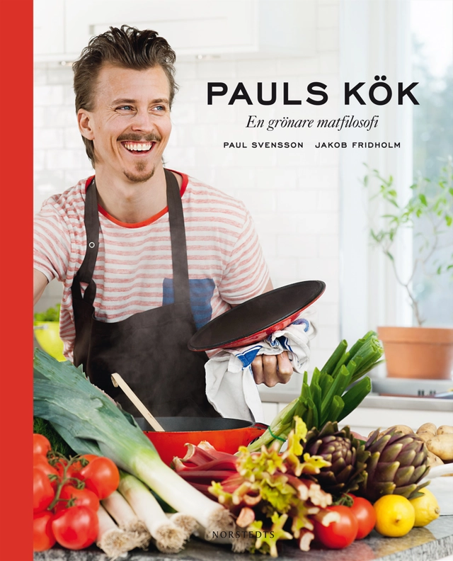 Pauls kök : en grönare matfilosofi; Paul Svensson; 2012