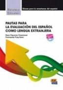 Pautas para la evaluación del español como lengua extranjera; Neus Figueras Casanovas; 2013
