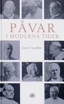 Påvar i moderna tider; Lars Cavallin; 2006