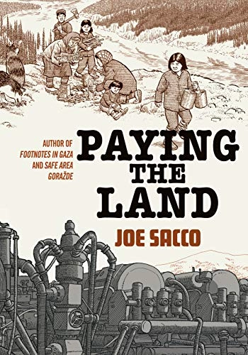 Paying the land; Joe Sacco; 2020