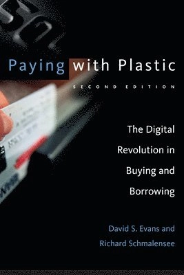 Paying with plastic : the digital revolution in buying and borrowing; David S. Evans; 2005