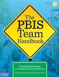 Pbis Team Handbook; Beth Baker, Char Ryan; 2014