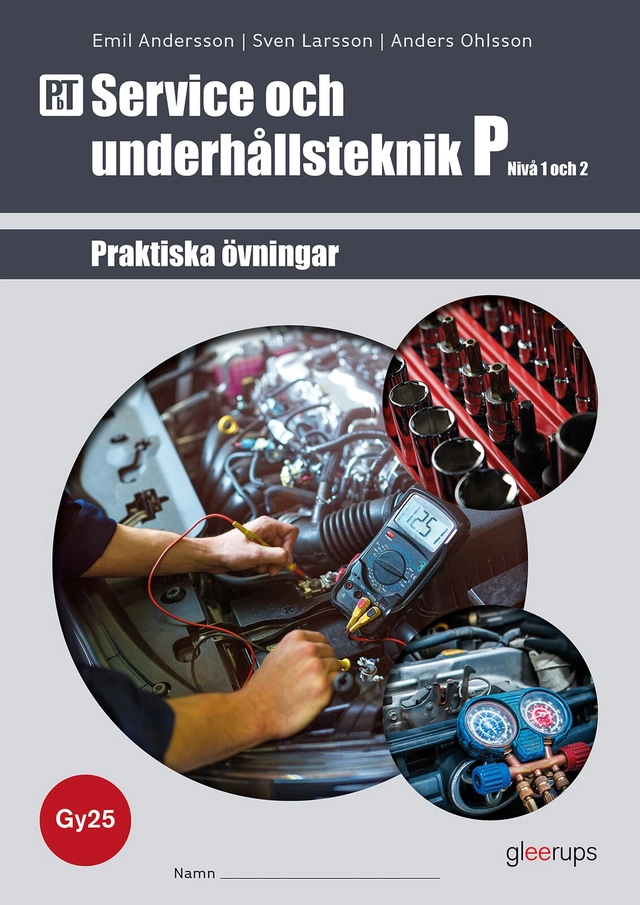 PbT Service och underhållsteknik P 1-2, övningsbok, Gy25; Anders Ohlsson, Sven Larsson, Emil Andersson; 2025