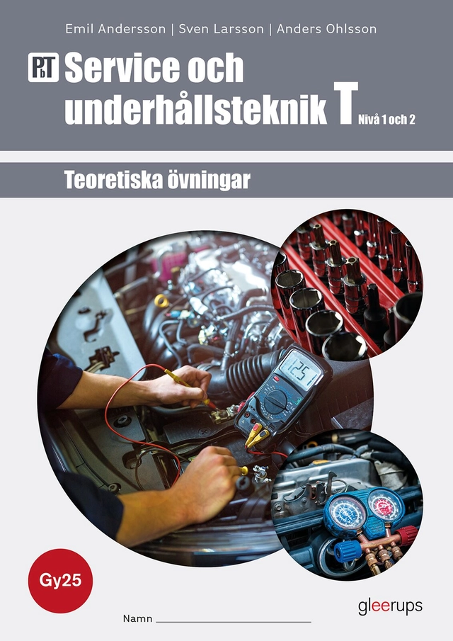 PbT Service och underhållsteknik T 1-2, övningsbok, Gy25; Anders Ohlsson, Sven Larsson, Emil Andersson; 2026