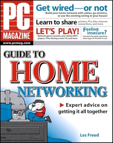 PC Magazine Guide to Home Networking; Les Freed; 2004