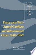 Peace and war : armed conflicts and international order, 1648-1989; Holsti; 1991