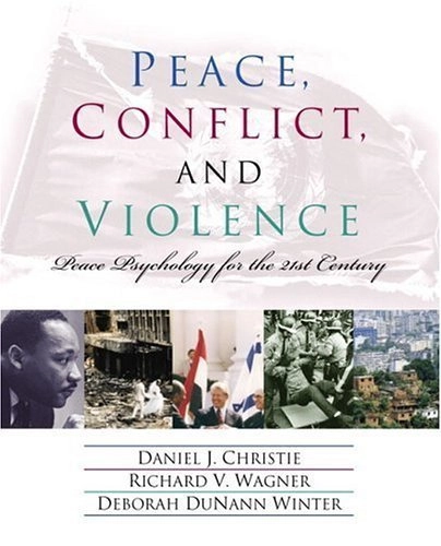 Peace, conflict, and violence; Daniel J. (EDT) Christie, Richard V. (EDT) Wagner, Deborah Du Nann Winter; 2001
