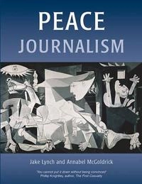 Peace journalism; Jake Lynch; 2005