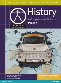 Pearson Baccalaureate: History: A Comprehensive Guide to Paper 1 for the IB Diploma; Brian Mimmack; 2009