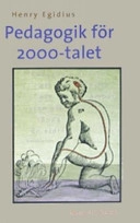 Pedagogik för 2000-talet; Henry Egidius; 2003