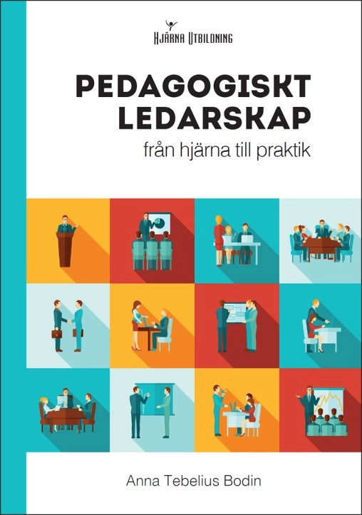 Pedagogiskt ledarskap : från hjärna till praktik; Anna Tebelius Bodin; 2025
