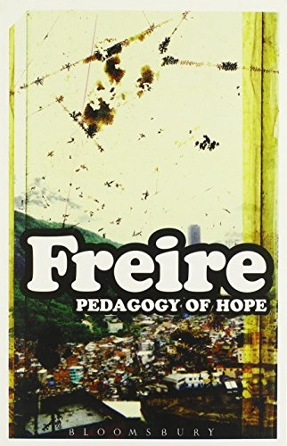 Pedagogy of hope : reliving Pedagogy of the oppressed; Paulo Freire; 2004