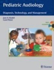 Pediatric audiology : diagnosis, technology and management; Jane R Madell; 2008