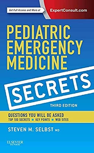 Pediatric Emergency Medicine Secrets; Steven M Selbst; 2014