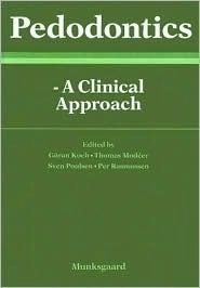 Pedodontics : a clinical approach; Göran Koch; 1991