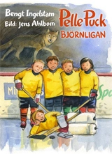 Pelle Puck : Björnligan; Bengt Ingelstam; 2012