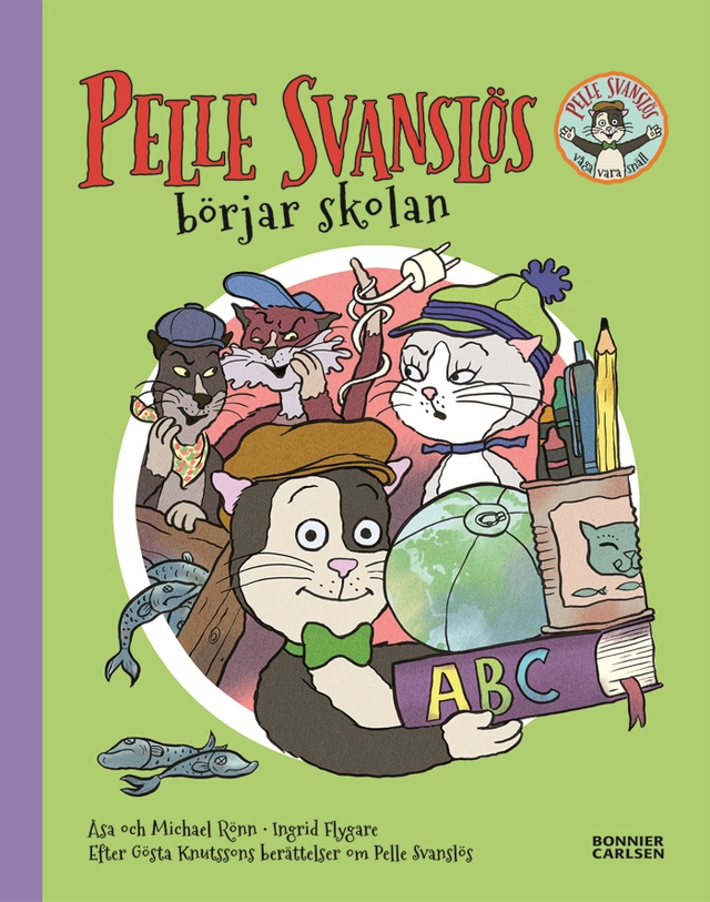 Pelle Svanslös börjar skolan; Gösta Knutsson, Åsa Rönn, Michael Rönn; 2017