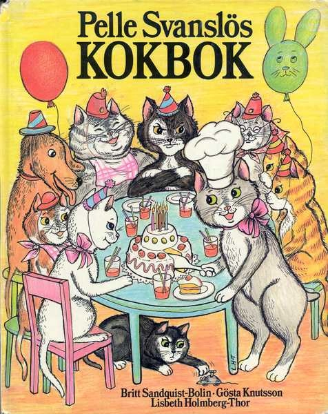 Pelle Svanslös kokbok; Britt Sandquist-Bolin; 1983