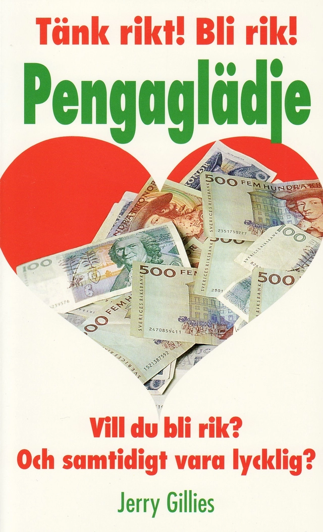 Pengaglädje eller konsten att vara rik; Jerry Gillies; 1990
